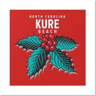 Kure Beach, NC Christmas Vacationing Holiday Holly Posters and Art